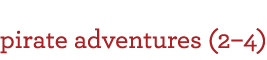 Pirate Adventures (2-4)